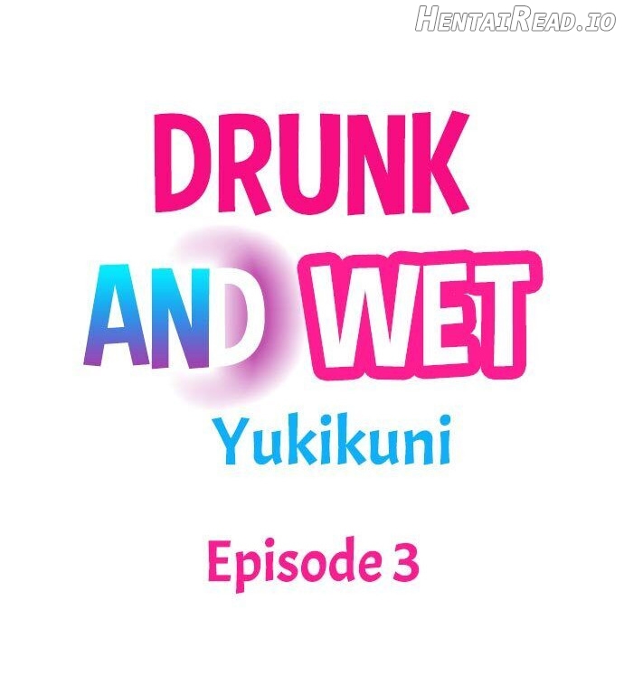 Drunk and Wet Chapter 3 - page 1