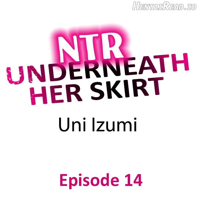 NTR Underneath Her Skirt Chapter 14 - page 1