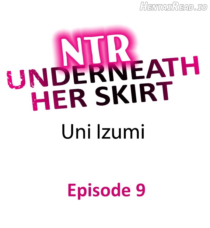 NTR Underneath Her Skirt Chapter 9 - page 1