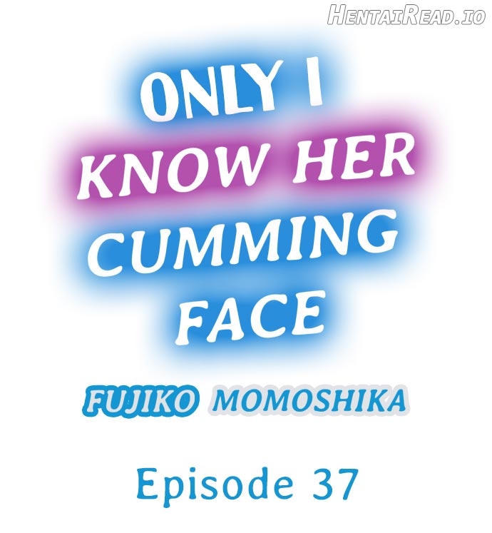 Only I Know Her Cumming Face Chapter 2 - page 76