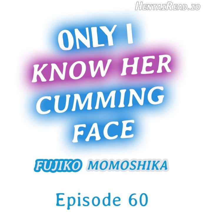 Only I Know Her Cumming Face Chapter 3 - page 16