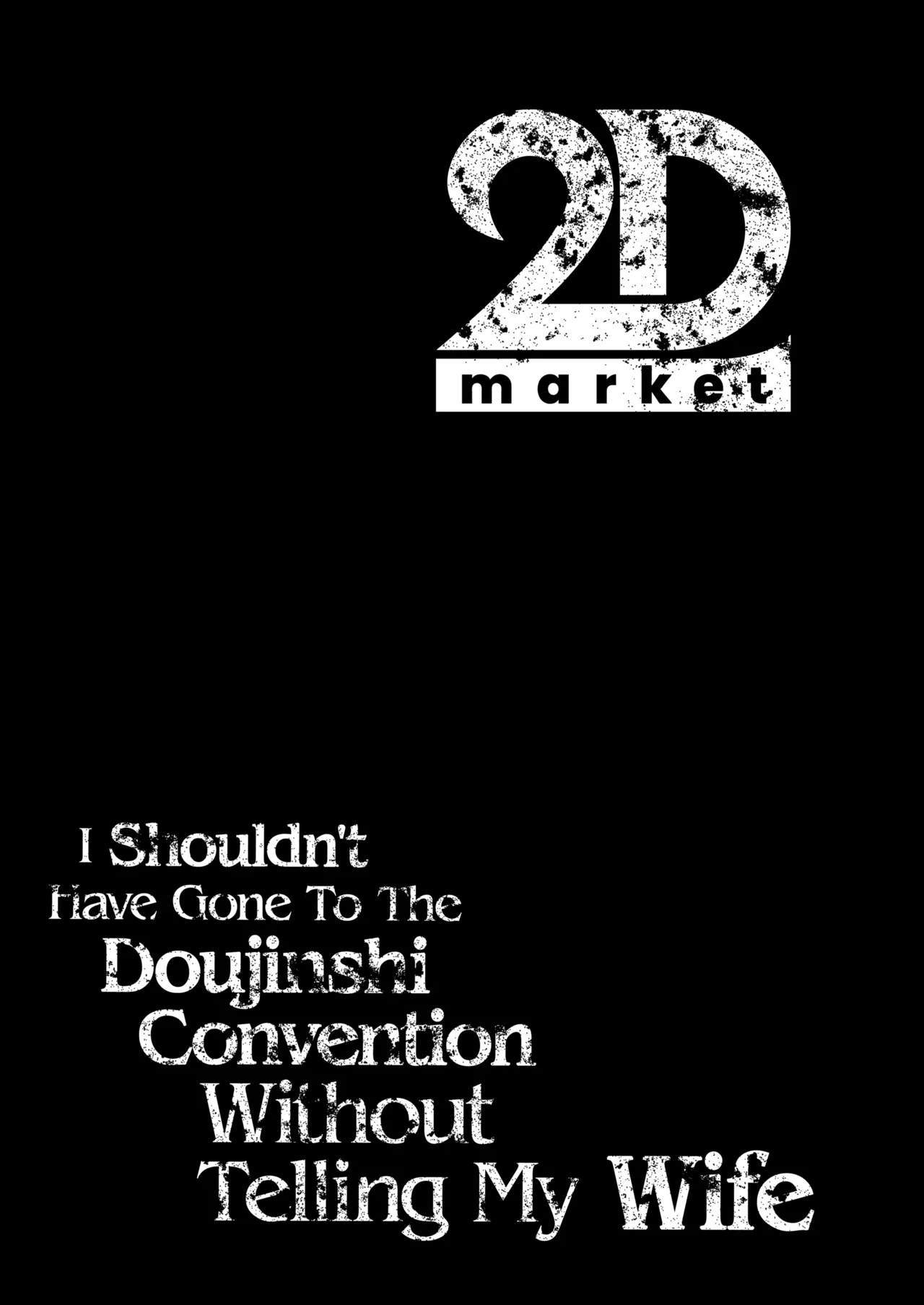 I Shouldn't Have Gone To The Doujinshi Convention Without Telling My Wife - Complete Edition Chapter 1 - page 76