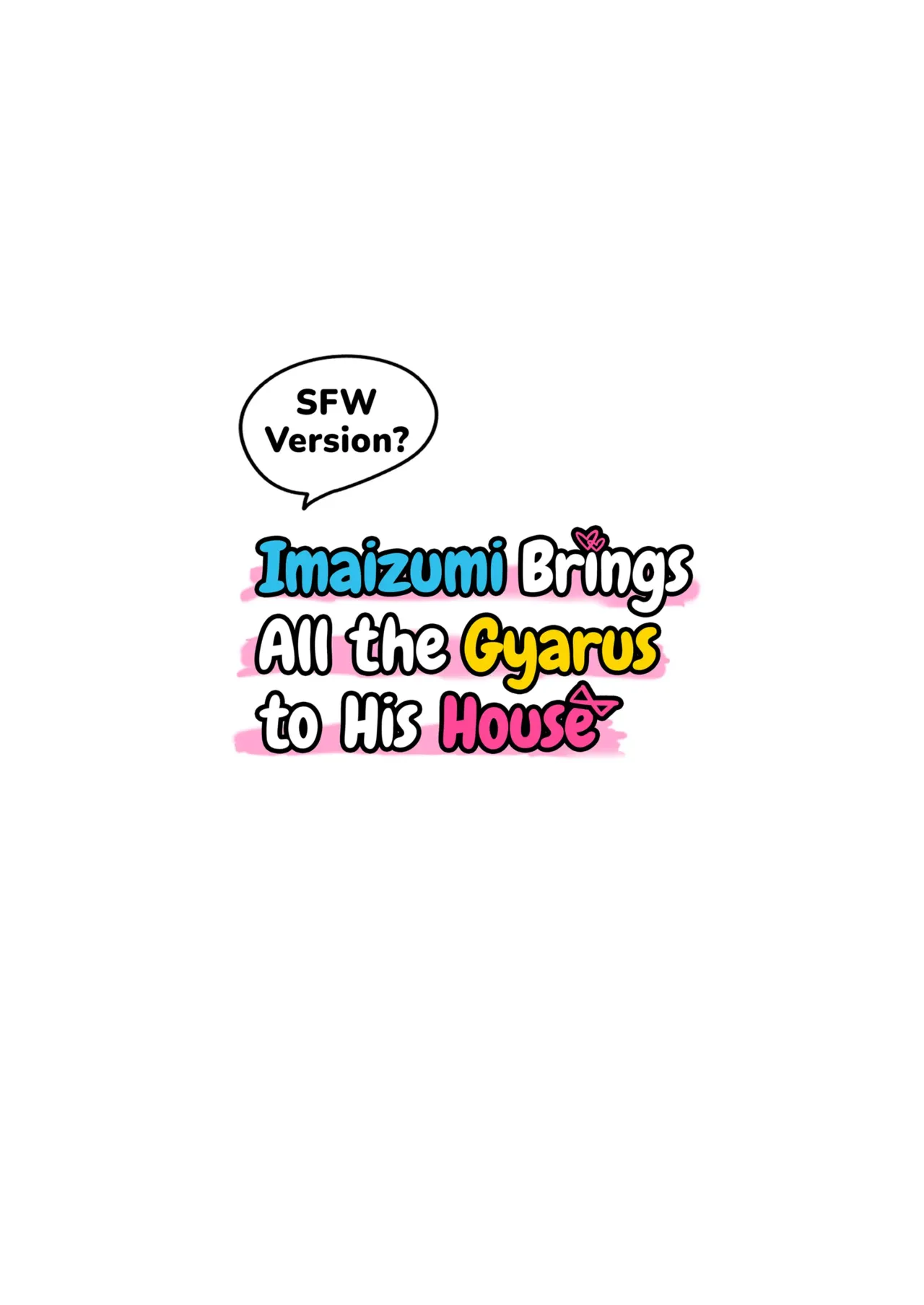 Imaizumi Brings All The Gyarus To His House 6 + Bonus Chapter 1 - page 234