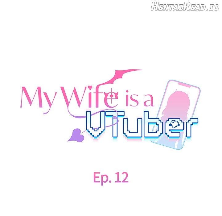 My Wife is a VTuber Chapter 12 - page 54