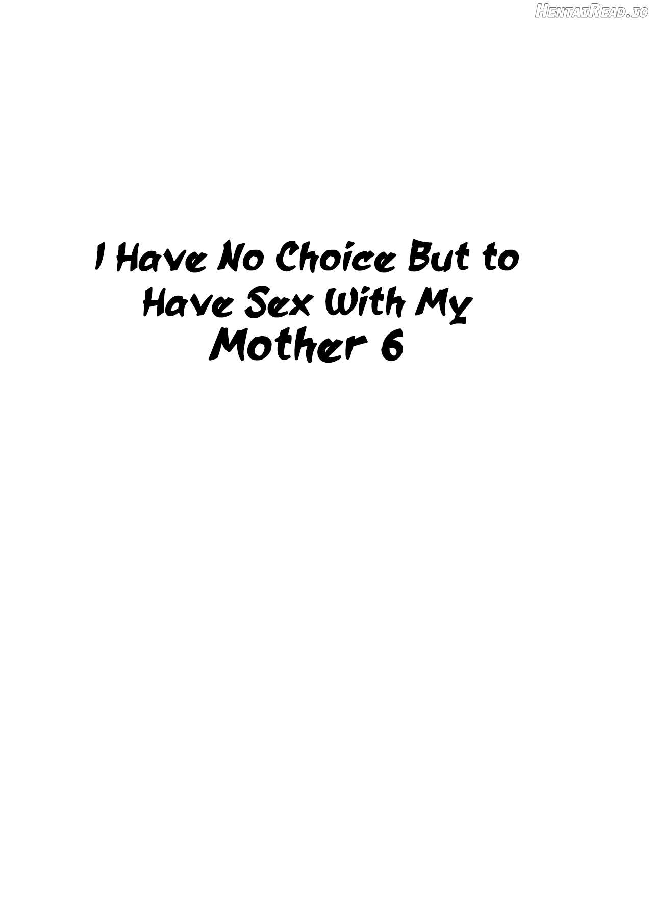 Shikatanaku Kaa-chan to Sex Shimasu 6 - I Have No Choice But to Have Sex with My Mother 6 Chapter 1 - page 7