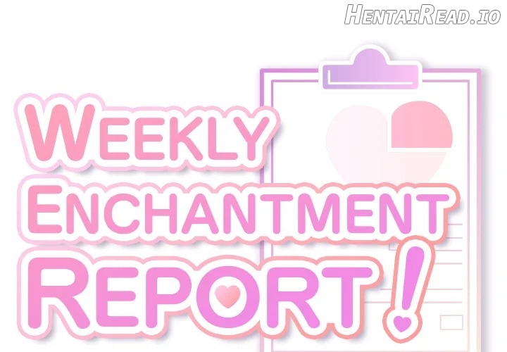 Weekly Enchantment Report Chapter 16 - page 1