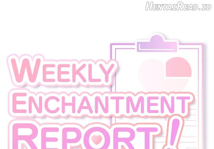 Weekly Enchantment Report Chapter 19 - page 1