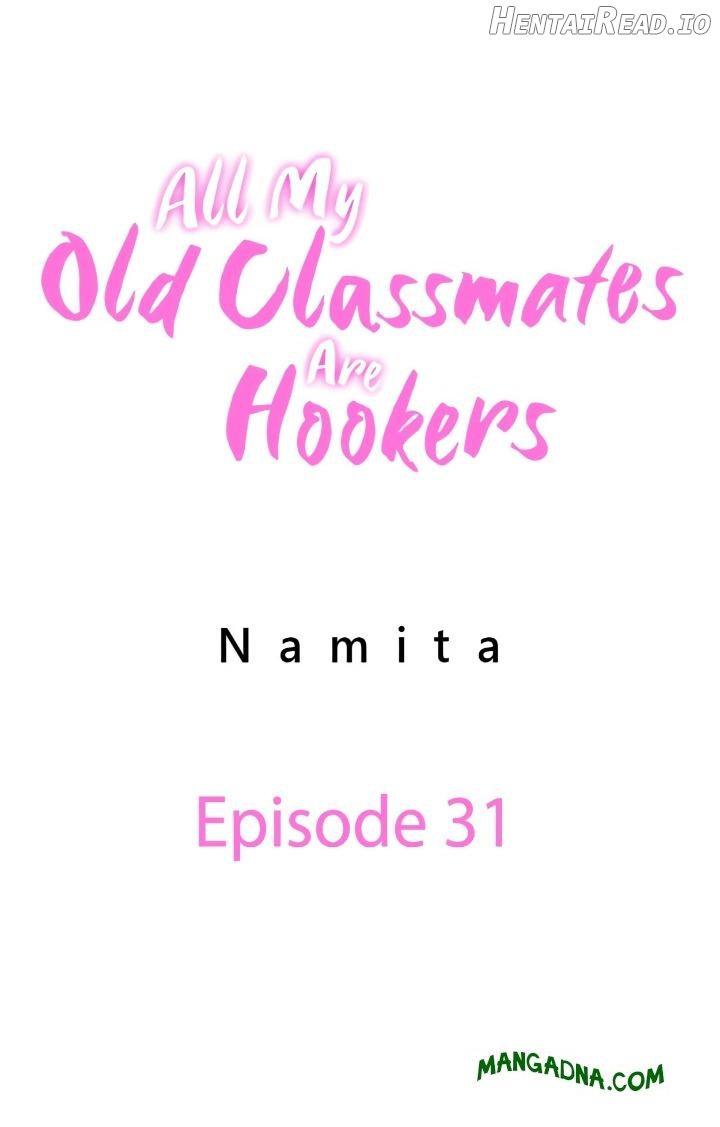 All My Old Classmates Are Hookers Chapter 31 - page 1