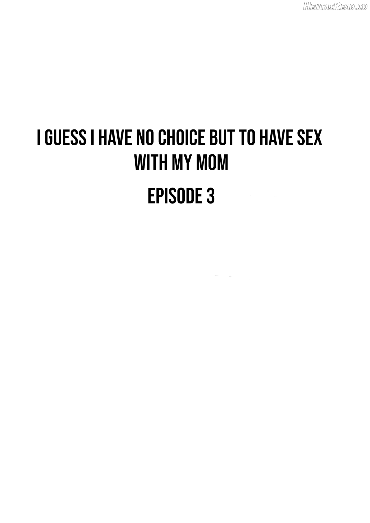 I guess I have no choice but to have sex with my mom Chapter 1 - page 132