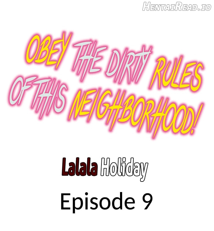 Obey the Dirty Rules of This Neighborhood! Chapter 9 - page 1
