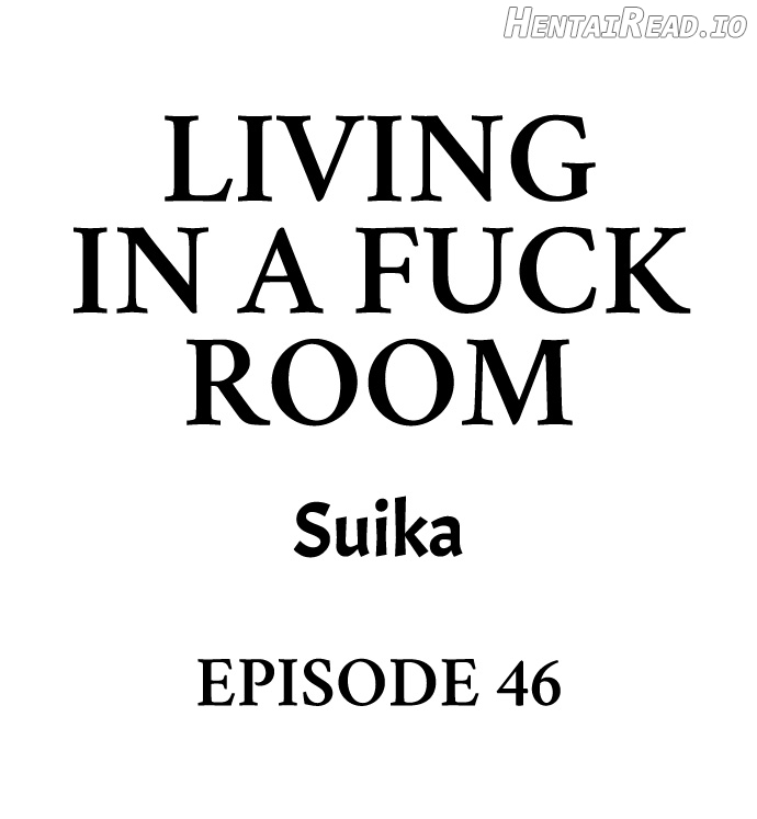 Living in a Fuck Room Chapter 46 - page 1