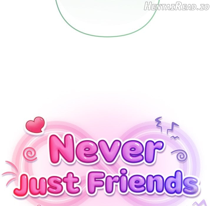 Never Just Friends Chapter 8 - page 108
