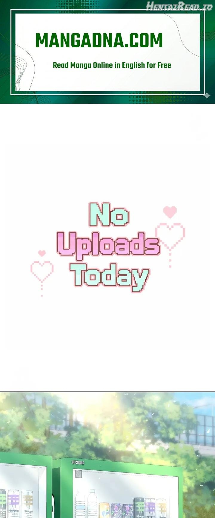 No Uploads Today Chapter 13 - page 1